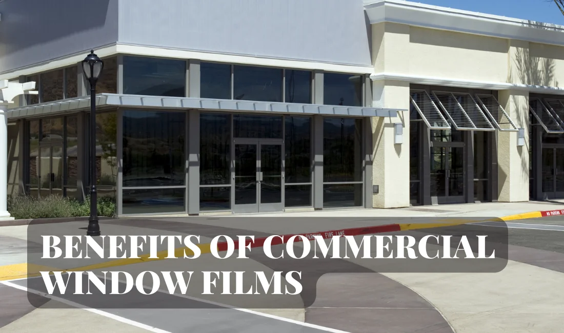 Benefits of Commercial Window Film
