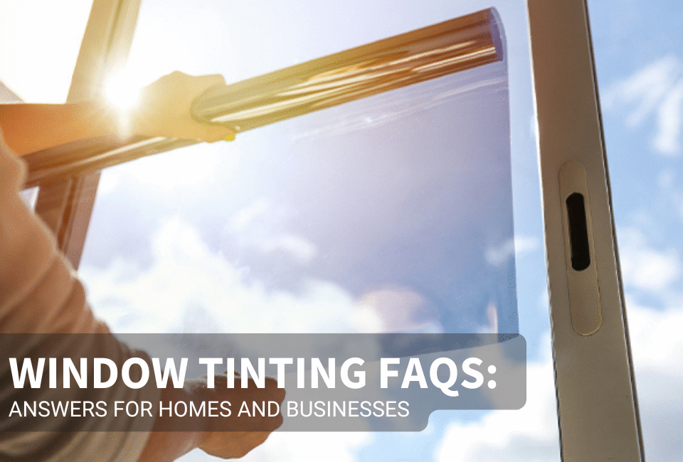 Window Tinting Frequently Asked Questions for Homes and Businesses in Alpharetta GA